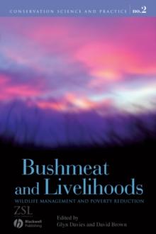 Bushmeat and Livelihoods : Wildlife Management and Poverty Reduction