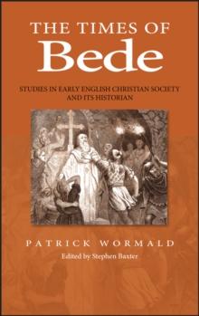 The Times of Bede : Studies in Early English Christian Society and its Historian