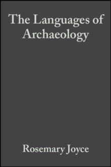 The Languages of Archaeology : Dialogue, Narrative, and Writing