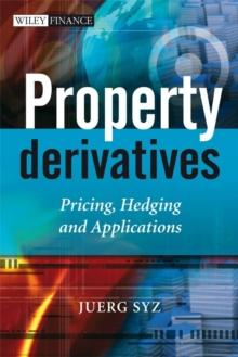 Property Derivatives : Pricing, Hedging and Applications