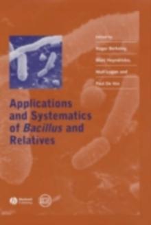 Applications and Systematics of Bacillus and Relatives