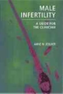 Male Infertility : A Guide for the Clinician