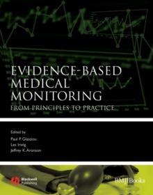 Evidence-Based Medical Monitoring : From Principles to Practice