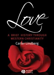 Love : A Brief History Through Western Christianity