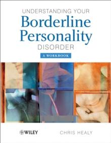 Understanding your Borderline Personality Disorder : A Workbook