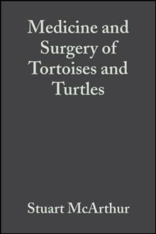 Medicine and Surgery of Tortoises and Turtles