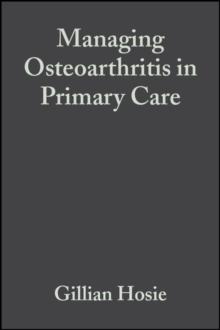 Managing Osteoarthritis in Primary Care