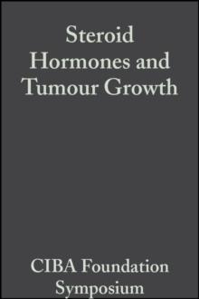 Steroid Hormones and Tumour Growth, Volume 1 : Book 1 of Colloquia on Endocrinology