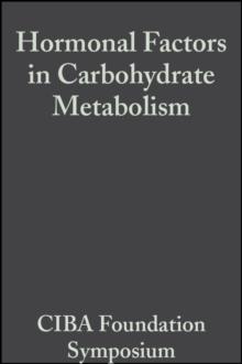 Hormonal Factors in Carbohydrate Metabolism, Volume 6 : Colloquia on Endocrinology