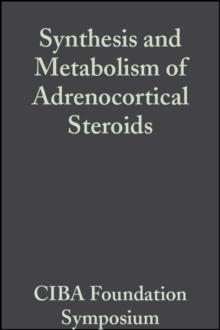 Synthesis and Metabolism of Adrenocortical Steroids, Volume 7 : Colloquia on Endocrinology