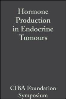 Hormone Production in Endocrine Tumours, Volume 12 : Colloquia on Endocrinology