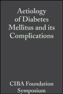 Aetiology of Diabetes Mellitus and its Complications, Volume 15 : Colloquia on Endocrinology