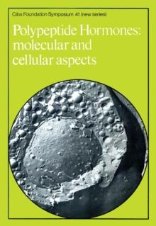 Polypeptide Hormones : Molecular and Cellular Aspects