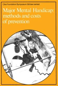 Major Mental Handicap : Methods and Costs of Prevention