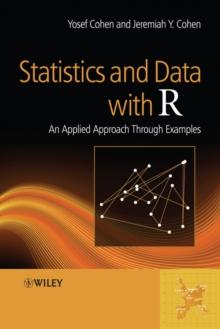 Statistics and Data with R : An Applied Approach Through Examples