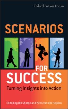 Scenarios for Success : Turning Insights in to Action