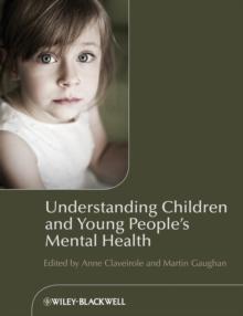 Understanding Children and Young People's Mental Health