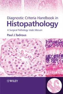 Diagnostic Criteria Handbook in Histopathology : A Surgical Pathology Vade Mecum