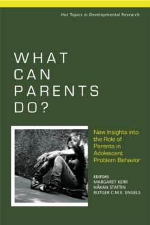 What Can Parents Do? : New Insights into the Role of Parents in Adolescent Problem Behavior