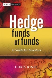 Hedge Funds Of Funds : A Guide for Investors