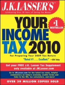 J.K. Lasser's Your Income Tax 2010 : For Preparing Your 2009 Tax Return