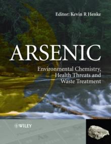 Arsenic : Environmental Chemistry, Health Threats and Waste Treatment