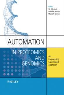 Automation in Proteomics and Genomics : An Engineering Case-Based Approach