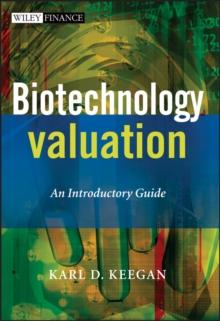 Biotechnology Valuation : An Introductory Guide