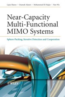 Near-Capacity Multi-Functional MIMO Systems : Sphere-Packing, Iterative Detection and Cooperation