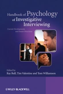 Handbook of Psychology of Investigative Interviewing : Current Developments and Future Directions