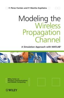 Modelling the Wireless Propagation Channel : A simulation approach with MATLAB