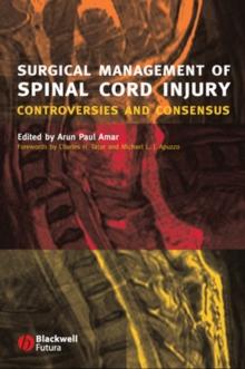 Surgical Management of Spinal Cord Injury : Controversies and Consensus