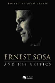 Ernest Sosa : And His Critics