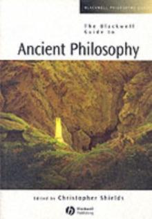 The Blackwell Guide to Ancient Philosophy