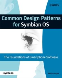 Common Design Patterns for Symbian OS : The Foundations of Smartphone Software