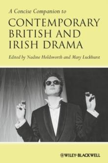 A Concise Companion to Contemporary British and Irish Drama