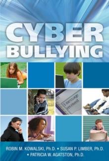 Cyber Bullying : Bullying in the Digital Age