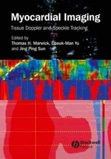 Myocardial Imaging : Tissue Doppler and Speckle Tracking