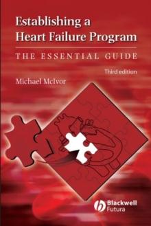 Establishing a Heart Failure Program : The Essential Guide