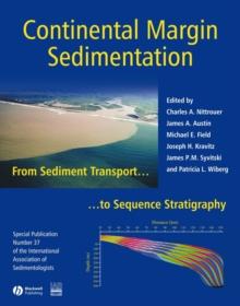 Continental Margin Sedimentation : From Sediment Transport to Sequence Stratigraphy