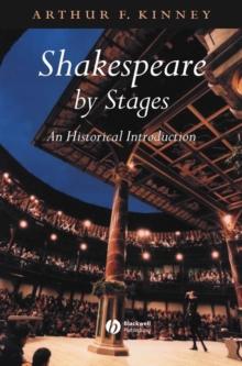 Shakespeare by Stages : An Historical Introduction