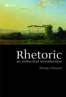 Rhetoric : An Historical Introduction