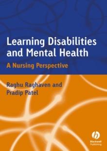 Learning Disabilities and Mental Health : A Nursing Perspective