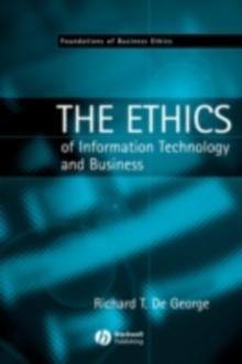 The Ethics of Information Technology and Business