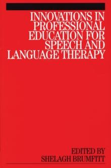 Innovations in Professional Education for Speech and Language Therapy