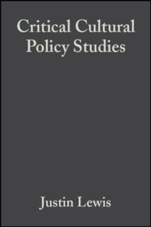 Critical Cultural Policy Studies : A Reader