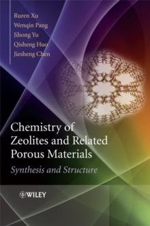 Chemistry of Zeolites and Related Porous Materials : Synthesis and Structure