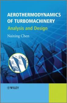 Aerothermodynamics of Turbomachinery : Analysis and Design