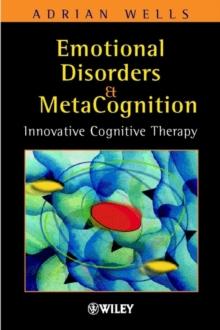 Emotional Disorders and Metacognition : Innovative Cognitive Therapy