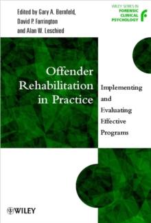 Offender Rehabilitation in Practice : Implementing and Evaluating Effective Programs